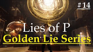 Lies of P The Golden Lie Series Ep 14 Hotel Krat amp Barren Swamp Part 1 [upl. by Sibie147]