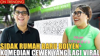 SIDAK RUMAH BARU BOIYEN KOMEDIAN CEWEK PALING LUCU SERBA PUTIH MEWAH BANGET [upl. by Ross]