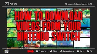 How to Download your Switch Videos OLD VIDEO LINK TO NEW ONE IN COMMENTS [upl. by Garret]