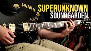 How to Play quotSuperunknownquot by Soundgarden  Guitar Lesson [upl. by Frayne]