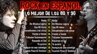 Lo Mejor Del Rock En Español De Los 80 y 90  Hombres G Mana Soda Stereo Caifanes y más [upl. by Waverley]