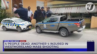 4 People Dead Another 4 Injured in Westmoreland Mass Shooting  TVJ News [upl. by Ardnoid]