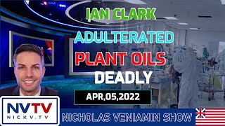 Nicholas Veniamin News ADULTERATED PLANT OILS ARE DEADLY [upl. by Hayn688]