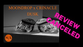 Moondrop x Crinacle Dusk Review Canceled [upl. by Erusaert251]