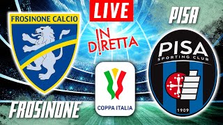 FROSINONE VS PISA LIVE  COPPA ITALIA FOOTBALL MATCH IN DIRETTA  TELECRONACA [upl. by Luamaj434]