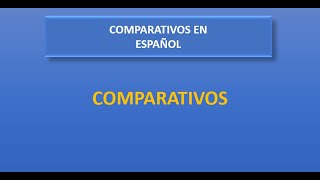 Comparatives in Spanish  COMPARATIVOS en Español Con Actividad [upl. by Anytsirhc351]