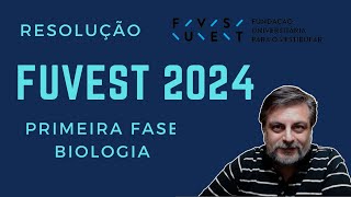 Resolução Comentada FUVEST 2024 Primeira Fase  BIOLOGIA [upl. by Helbona628]