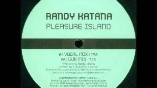 Randy Katana  Pleasure Island Vocal Mix [upl. by Freeland]