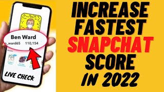 quickest way to increase Snapchat score in 2022 Update  How To Increase Snapchat Score Fast Way [upl. by Akitahs]