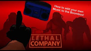 Lethal Company  How to Add your own Music to the Boombox [upl. by Eerb]