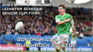 Gonzaga College v Blackrock College  2023 Bank of Ireland Leinster Schools Senior Cup Final [upl. by Lavicrep786]