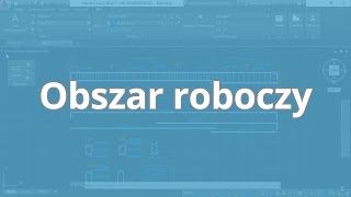 Kurs AutoCAD  stopień I  Obszar roboczy [upl. by Zenas]