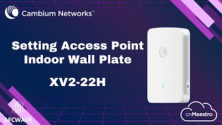 Setting Dasar Akses Poin Cambium XV222H dengan CnMaestro Cloud   Cambium Indoor AP [upl. by Cynthia280]