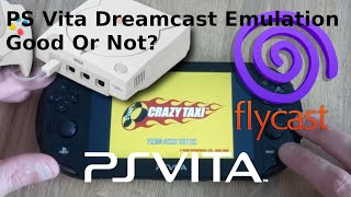 PS Vita Dreamcast Emulation Good Or Bad [upl. by Joelie]