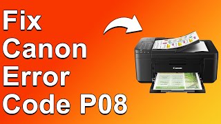 How To Fix The Canon Error Code P08  Meaning Causes amp Solutions Ultimate Guide [upl. by Tnias]