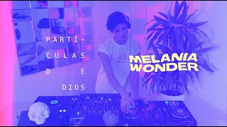 Partículas de Dios  DJ Set Tributo Gustavo Cerati x Melania Wonder [upl. by Nylrac]