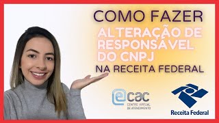 COMO FAZER ALTERAÇÃO DE RESPONSÁVEL NO CNPJ  RECEITA FEDERAL [upl. by Brecher]