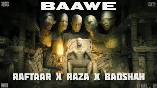 BAWE REMIX RAZA X RAFTAAR X BADSHAH [upl. by Annorah166]