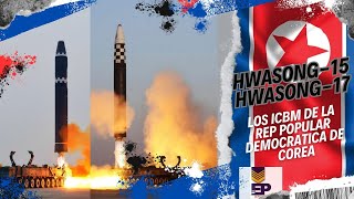 HWASONG 15 Y HWASONG 17 ICBM DE COREA DEL NORTE [upl. by Stav218]