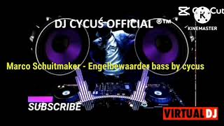 Marco Schuitmaker  Engelbewaarder bass by cycus [upl. by Ardnua]