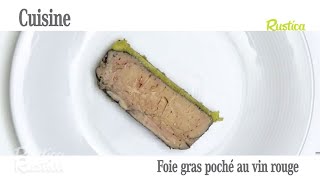 Recette de foie gras maison mi cuit poché au vin rouge et aux épices [upl. by Idmann]