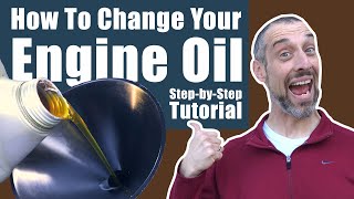 How To Change Your Engine Oil StepByStep Tutorial For Car Minivan SUV [upl. by Arbrab]