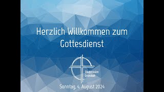 Stadtmission Grünstadt  Gottesdienst am 4 August 2024 [upl. by Notsrik]