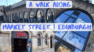 A walk along Market Street  Edinburgh [upl. by Onihc359]