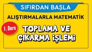 Toplama Çıkarma SIFIRDAN BAŞLA 1 DERS  Şenol Hoca [upl. by Annay]