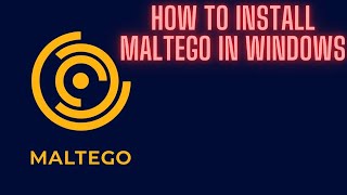 HOW TO DOWNLOAD AND INSTALL MALTEGO FOR WINDOWS [upl. by Tavy]