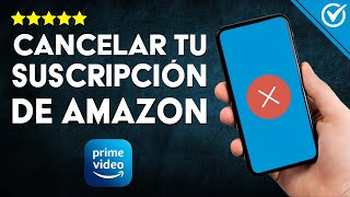 Cómo dar de Baja o CANCELAR SUSCRIPCIÓN Amazon Prime Guía para Anular tu Membresía Fácilmente 📺​ [upl. by Arianna]