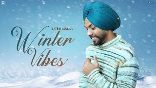 Winter Vibes  Satbir Aujla Full EP Audio Jukebox Punjabi EP 2023  GK Digital  Geet MP3 [upl. by Arbma]