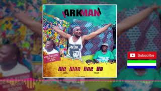 Arkman  We Wae Dae Ya  Official Audio 2018 🇸🇱  Music Sparks [upl. by Nyrtak]