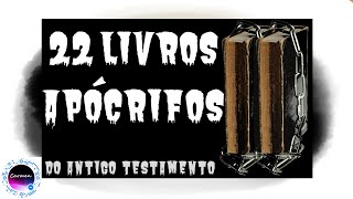 APÓCRIFOS do ANTIGO TESTAMENTO  Quais são eles Conheça o resumo de 22 livros apócrifos do AT [upl. by Cilo]