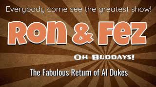 Ron amp Fez  The Fabulous Return of Al Dukes [upl. by Vine]