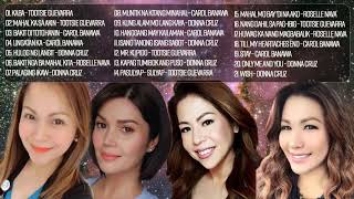 Roselle Nava Donna Cruz Carol Banawa Tootsie Guevarra Non Stop OPM Love Songs  OPM HITS [upl. by Horlacher]