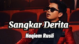 Haqiem Rusli  Sangkar Derita  lirik [upl. by Merci]