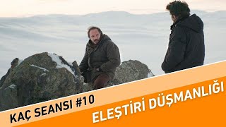 Eleştiri Düşmanlığı  Kaç Seansı 10 [upl. by Enimsay]