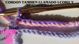 Cordón tambien llamado icord y cordoncillo ganchillo [upl. by Aneerol300]