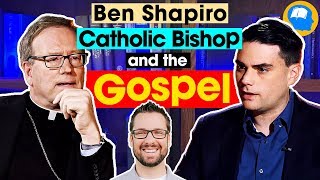 Ben Shapiro a Catholic Bishop and the Gospel [upl. by Lairret]