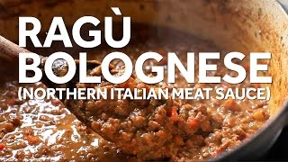 How to Make Ragù Bolognese Northern Italia Meat Sauce [upl. by Porty]