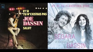 Joe Dassin vs Hélène Ségara amp Joe Dassin  Et si tu nexistais pas [upl. by Ayanad732]