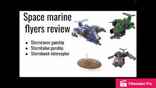 Stormhawk Stormtalon and Stromraven  Space marine flyers review and comparison [upl. by Habeh]