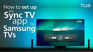 How to Set Up the Hue Sync TV App on 2022 or Newer Samsung Smart TVs [upl. by Haseena]