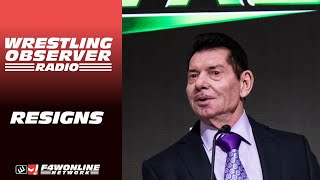 Vince McMahon resigns from WWE  Wrestling Observer Radio [upl. by Botti562]