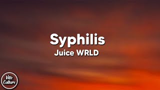 Juice WRLD  Syphilis Lyrics [upl. by Bergh]