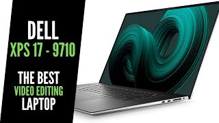 Dell XPS 17 9710 – Best Video Editing Laptop Is the Dell XPS 17 Worth To buy [upl. by Ahsaz]