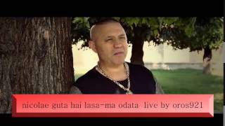 nicolae guta hai lasama odata live [upl. by Inkster]