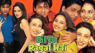 Dil To Pagal Hai Full Movie  Shah Rukh Khan  Karishma Kapoor  Madhuri Dixit  Review amp Facts [upl. by Seraphine]