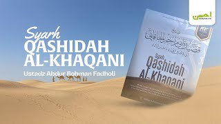 Ustadz Abdur Rohman Fadholi  Syarh Qashidah AlKhaqani [upl. by Charmain]